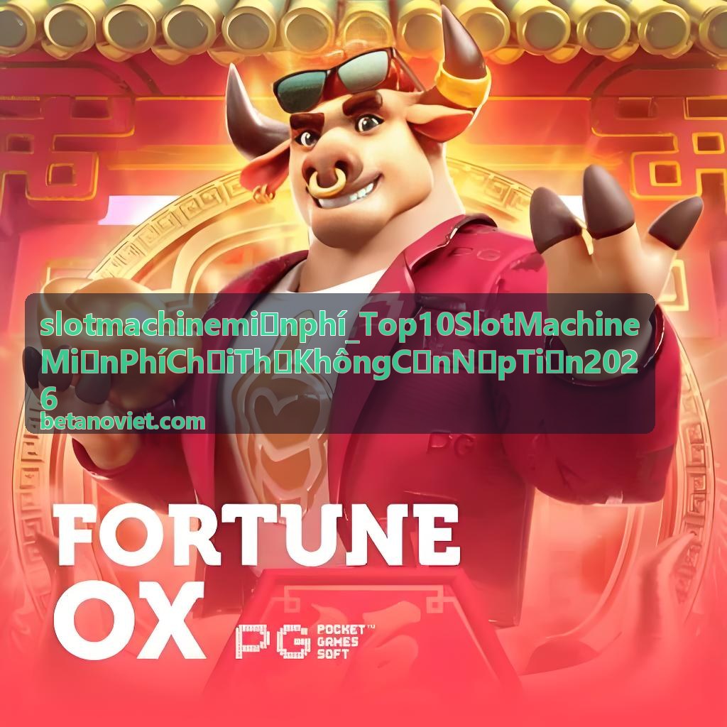 Fortune Dragon slot machine miễn phí chơi thử không cần nạp tiền 2026